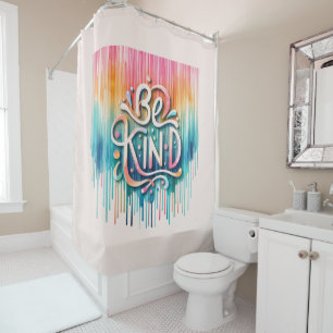 Ombre Paint Drips Kindness in Vibrant Colours  Shower Curtain