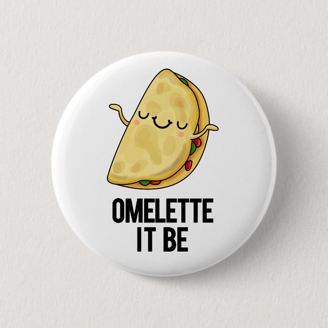 Ome-lette It Be Funny Omelette Pun  6 Cm Round Badge (Front)