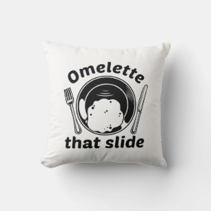 Omelette That Slide Cushion