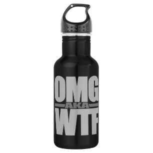 OMG aka WTF 532 Ml Water Bottle
