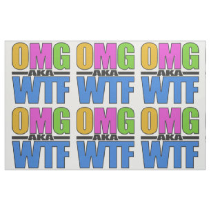 OMG aka WTF custom fabric