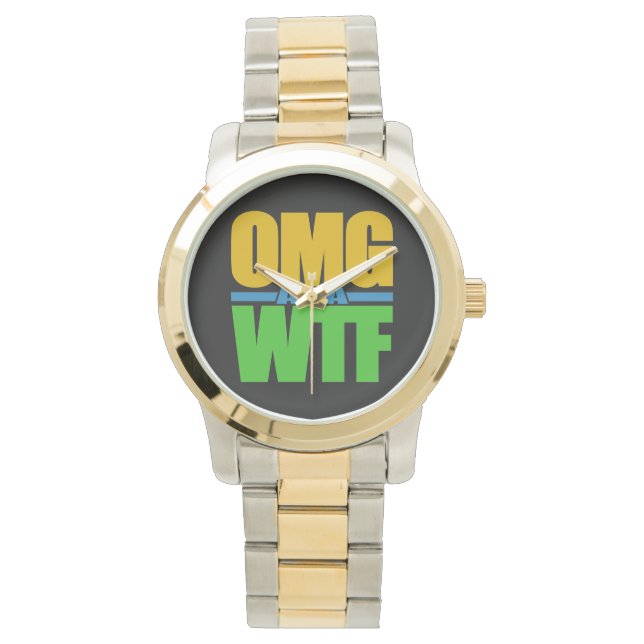 OMG aka WTF custom watches (Front)