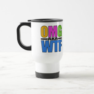 OMG aka WTF mug - choose style & colour