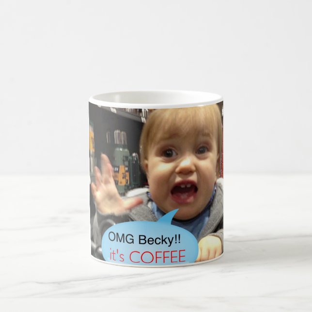 Omg Becky it's coffee mug (Center)