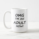 OMG, Coffee Mug, Mug, OMG Mug, 18th Birthday Mug<br><div class="desc">Coffee is a great way to start the day, but you need to have the right mug to make it taste just right. The last thing you want is to have a cold coffee drink in a hot mug, or a hot coffee drink in a cold mug. The mug design...</div>