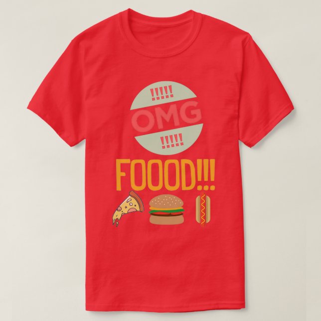 OMG!!! FOOD!!!  T-Shirt (Design Front)