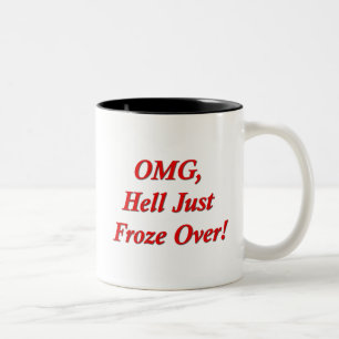 OMG, Hell Just Froze Over! Two-Tone Coffee Mug