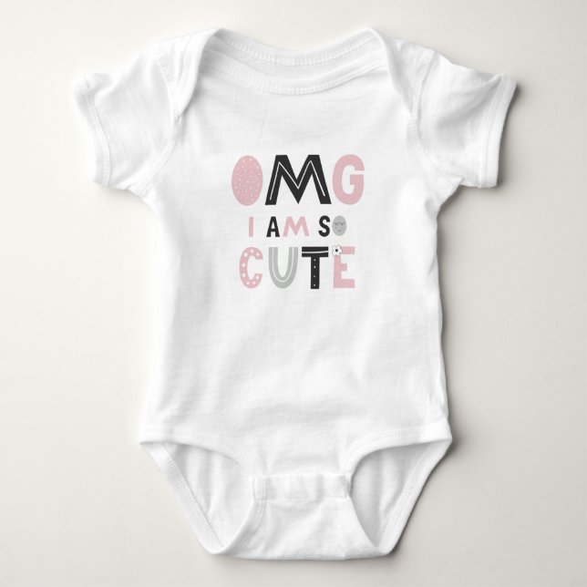 OMG I am so cute Baby Bodysuit (Front)