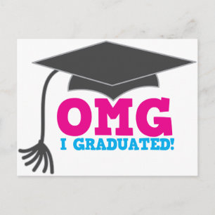 OMG I graduated Announcement Postcard