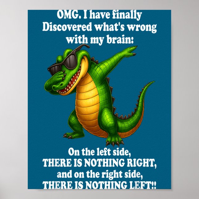 Omg I Have Finally Discovered What's Wrong With My Poster (Front)