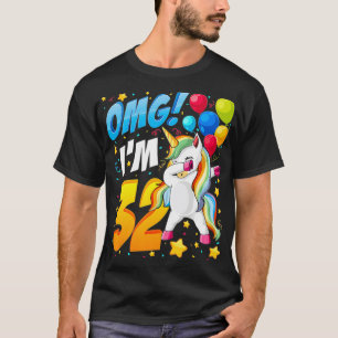 OMG I'm 32  Unicorn Dab Design For 32nd Birthday W T-Shirt