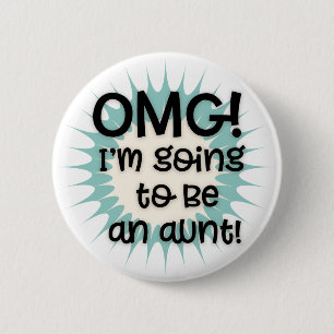 OMG I'm Going to Be an Aunt Button