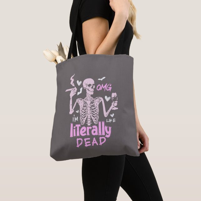 OMG I'm Like Literally Dead Grey Halloween Tote Bag (Close Up)