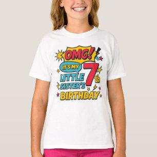 OMG It’s My Little Sister’s 7th Birthday Pop Art T-Shirt