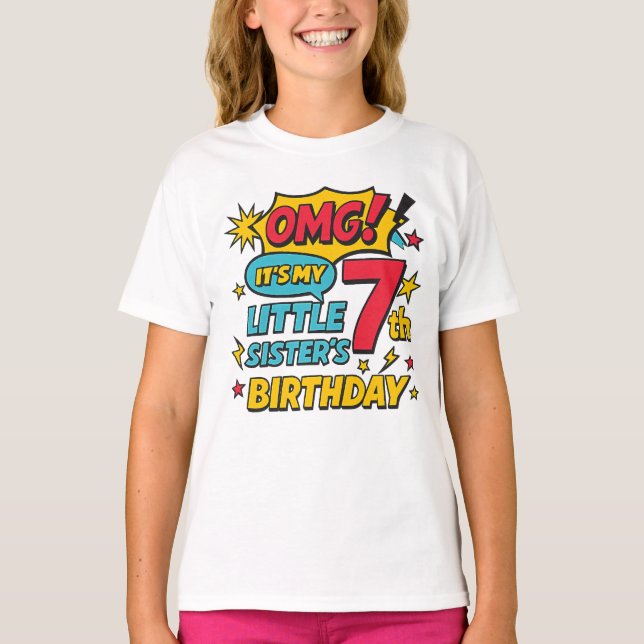 OMG It’s My Little Sister’s 7th Birthday Pop Art T-Shirt (Front)