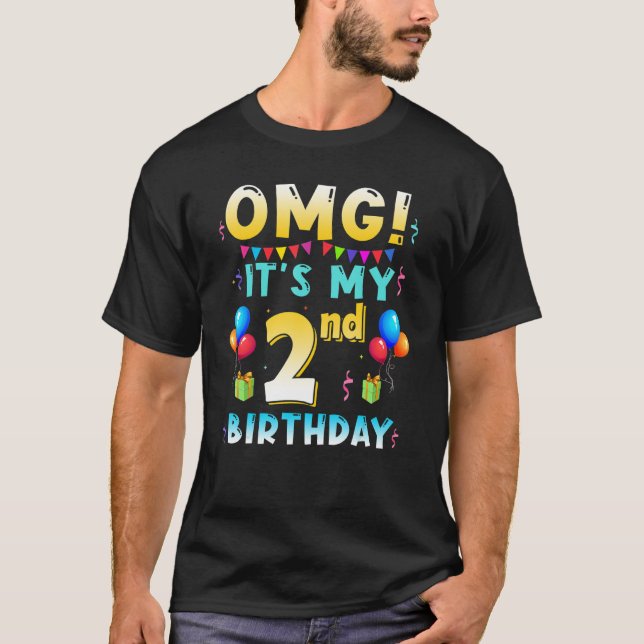 OMG Its My 2nd Birthday 2 Years Old Birthday Party T-Shirt (Front)