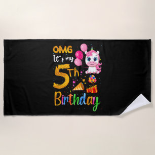 OMG It's My 5th Birthday 5 Years Old Cute Unicorn Beach Towel