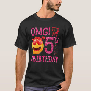 Omg! It's My 5th Birthday Party 5 Year Old Birthda T-Shirt