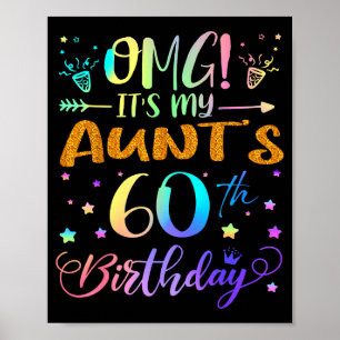 Omg Its My Aunts 60th Birthday Sweet 60 Years Old  Poster