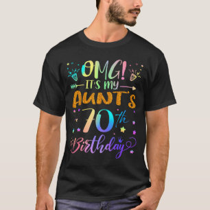 Omg Its My Aunts 70th Birthday Sweet 70 Years Old  T-Shirt