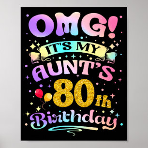 Omg Its My Aunts 80th Birthday Happy 80 Years Old Poster