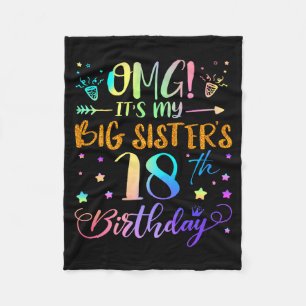 Omg Its My Big Sisters 18th Birthday Sweet 18 Year Fleece Blanket