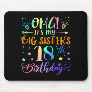 Omg Its My Big Sisters 18th Birthday Sweet 18 Year Mouse Mat