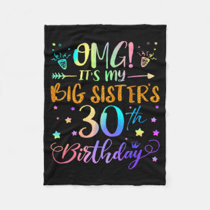 Omg Its My Big Sisters 30th Birthday Sweet 30 Year Fleece Blanket