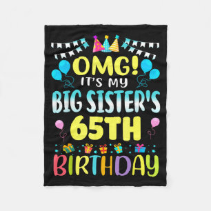 Omg Its My Big Sisters 65th Birthday Sweet 65 Year Fleece Blanket