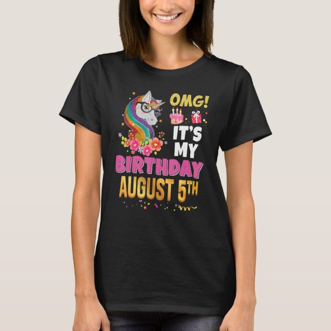 Omg It's My Birthday August 5th 5 Unicorn Awesome  T-Shirt (Front)