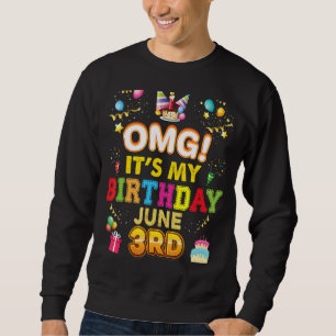 Omg It's My Birthday June 3rd Vintage 3 Happy Kid Sweatshirt