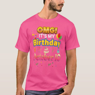 OMG It's My Birthday October 10 10th Cute Happy Bo T-Shirt