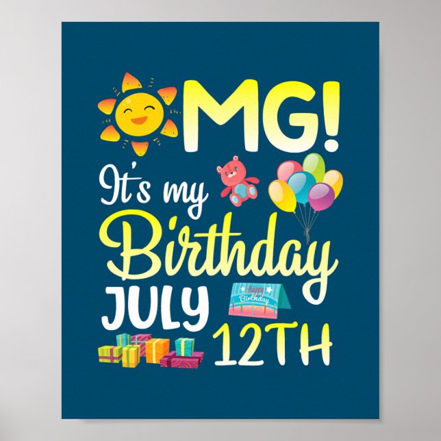 OMG It's My Birthday On July 12th Happy Dad Mum Poster (Front)