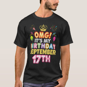 Omg It's My Birthday September 17th Vintage 17 Hap T-Shirt