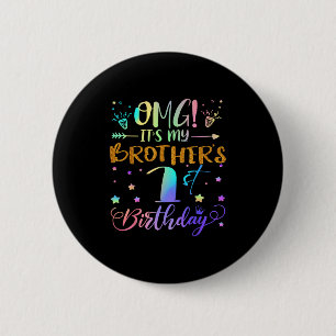 Omg Its My Brothers 1st Birthday Sweet 1 Years Old 6 Cm Round Badge