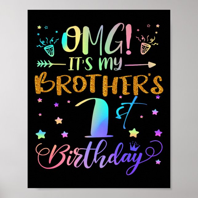 Omg Its My Brothers 1st Birthday Sweet 1 Years Old Poster (Front)