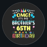 Omg Its My Brothers 65th Birthday Sweet 65 Years O Classic Round Sticker<br><div class="desc">Omg Its My Brothers 65th Birthday Sweet 65 Years Old Premium</div>