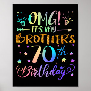 Omg Its My Brothers 70th Birthday Sweet 70 Years O Poster