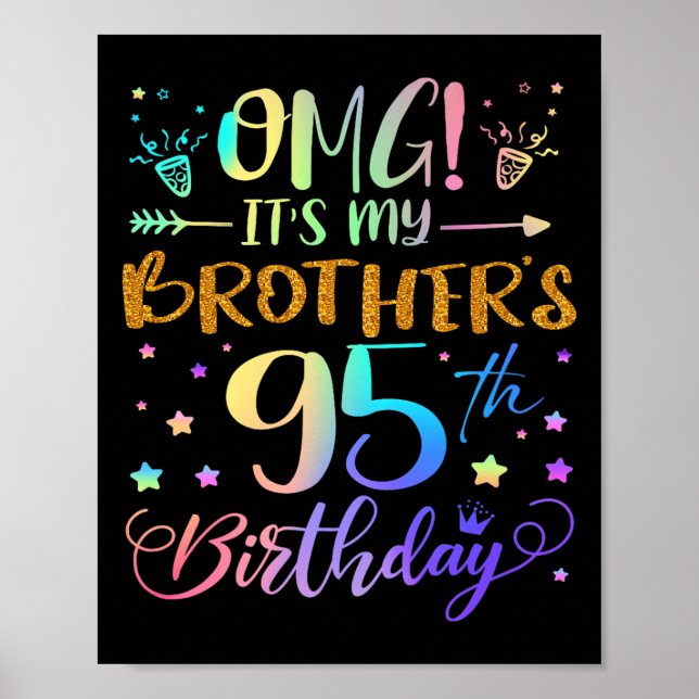 Omg Its My Brothers 95th Birthday Sweet 95 Years O Poster (Front)