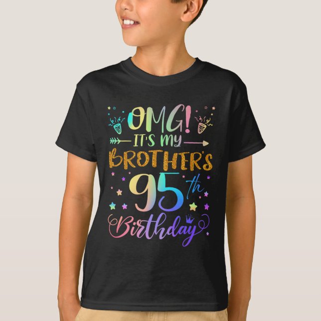 Omg Its My Brothers 95th Birthday Sweet 95 Years O T-Shirt (Front)