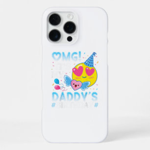 OMG It's My Daddy's Birthday Happy to Him and Fath iPhone 16 Pro Max Case
