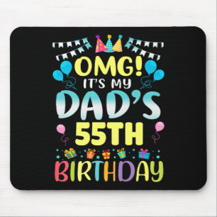 Omg Its My Dads 55th Birthday Sweet 55 Years Old P Mouse Mat