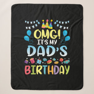 OMG It's My Dad's Birthday Happy To Me You Father Sherpa Blanket