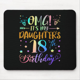 Omg Its My Daughters 18th Birthday Sweet 18 Years  Mouse Mat