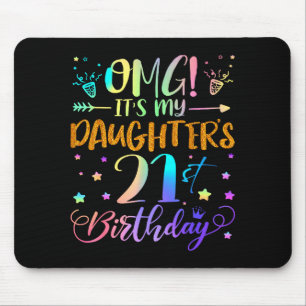 Omg Its My Daughters 21st Birthday Sweet 21 Years  Mouse Mat