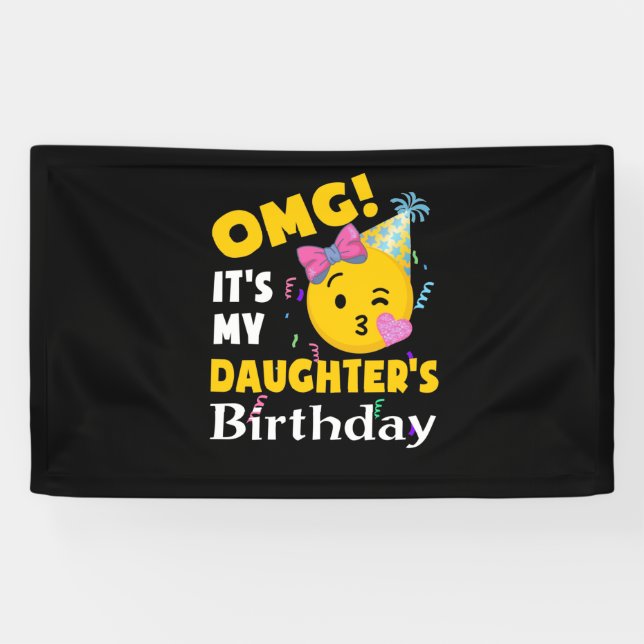 OMG It's my Daughter's Birthday Cool Emoji Birthda Banner (Horizontal)
