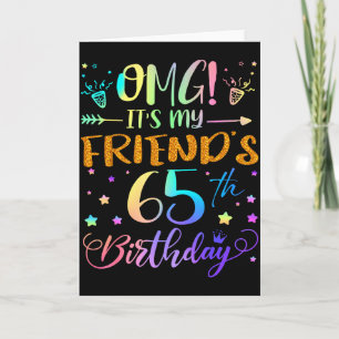 Omg Its My Friends 65th Birthday Sweet 65 Years Ol Card