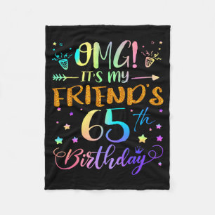 Omg Its My Friends 65th Birthday Sweet 65 Years Ol Fleece Blanket