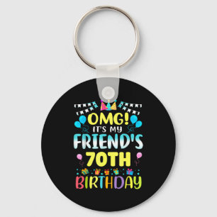 Omg Its My Friends 70th Birthday Sweet 70 Years Ol Key Ring