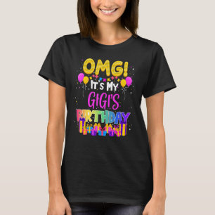 Omg Its My Gigis Birthday T-Shirt